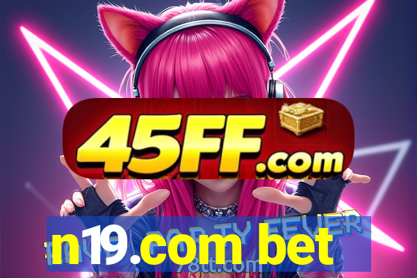 n19.com bet